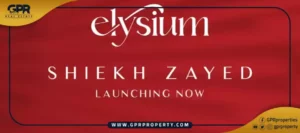 Elysium Sheikh Zayed | Reserve your unit now with a 5% down payment