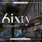 مول سيكستي هليوبوليس شيراتون Mall 6ixty Heliopolis Sheraton